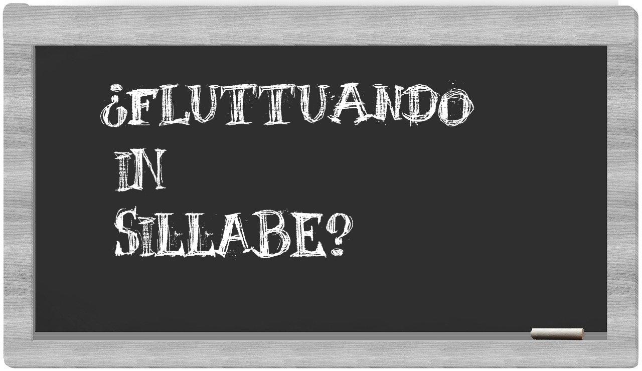 ¿fluttuando en sílabas?