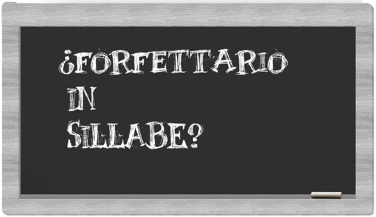 ¿forfettario en sílabas?