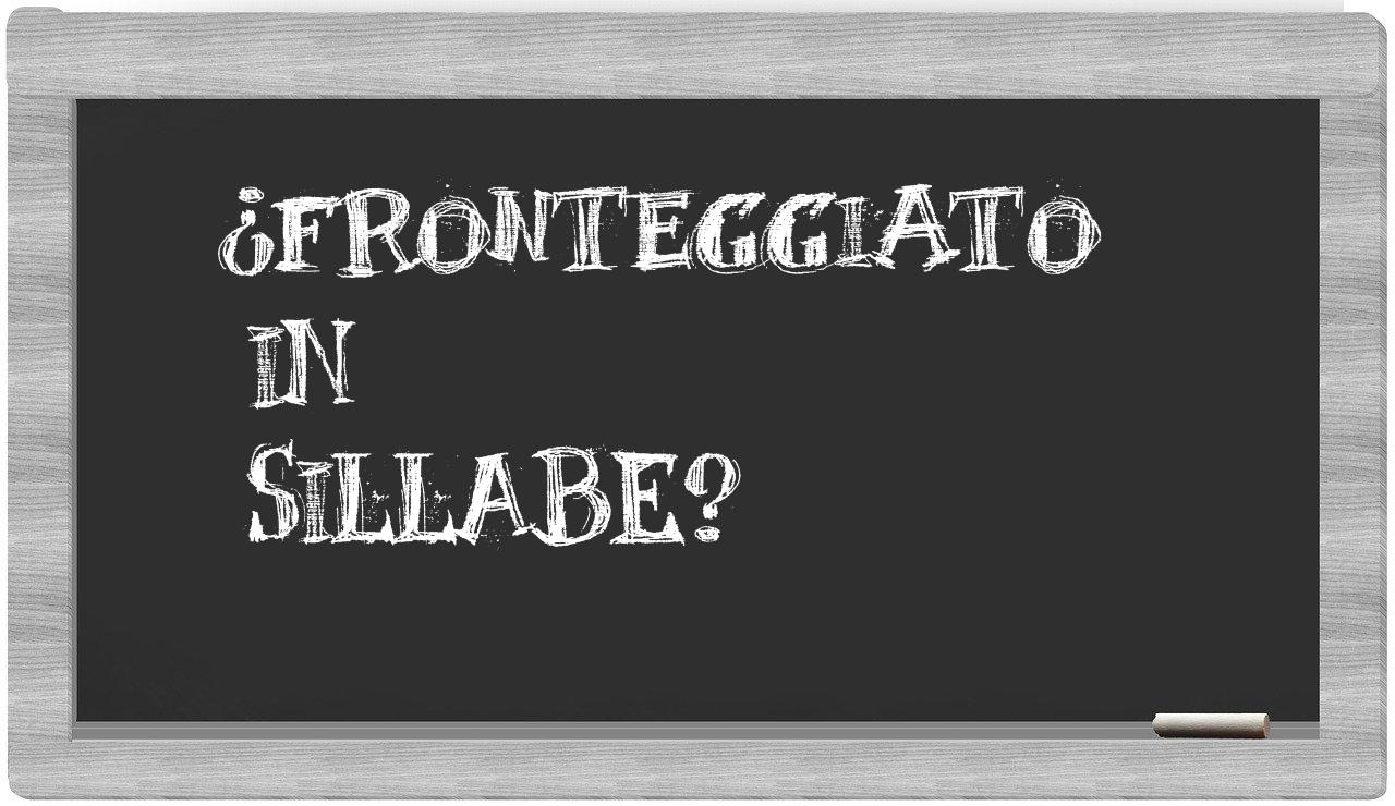 ¿fronteggiato en sílabas?