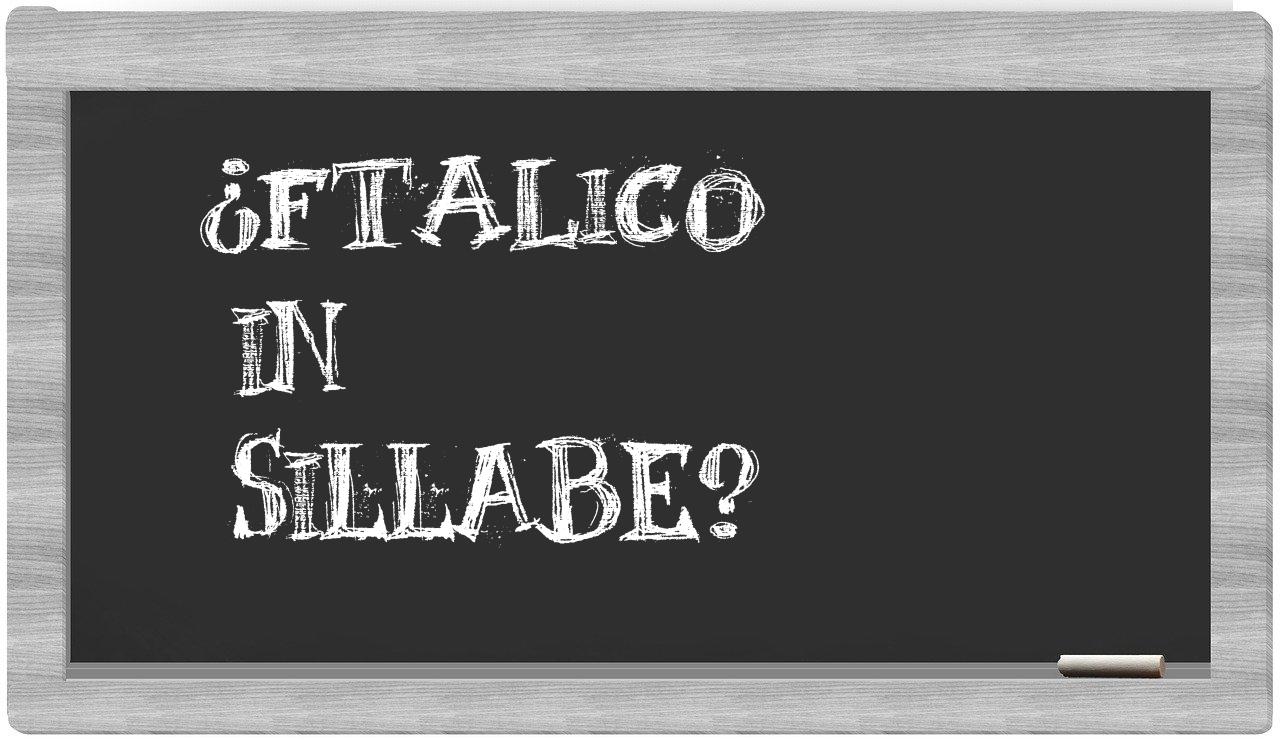 ¿ftalico en sílabas?