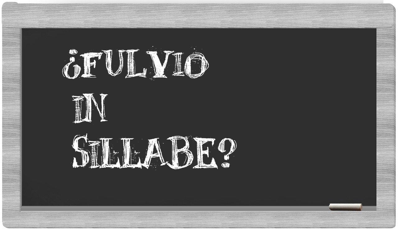 ¿fulvio en sílabas?