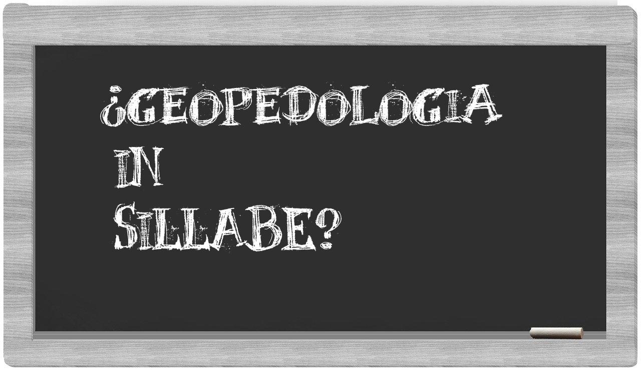 ¿geopedologia en sílabas?
