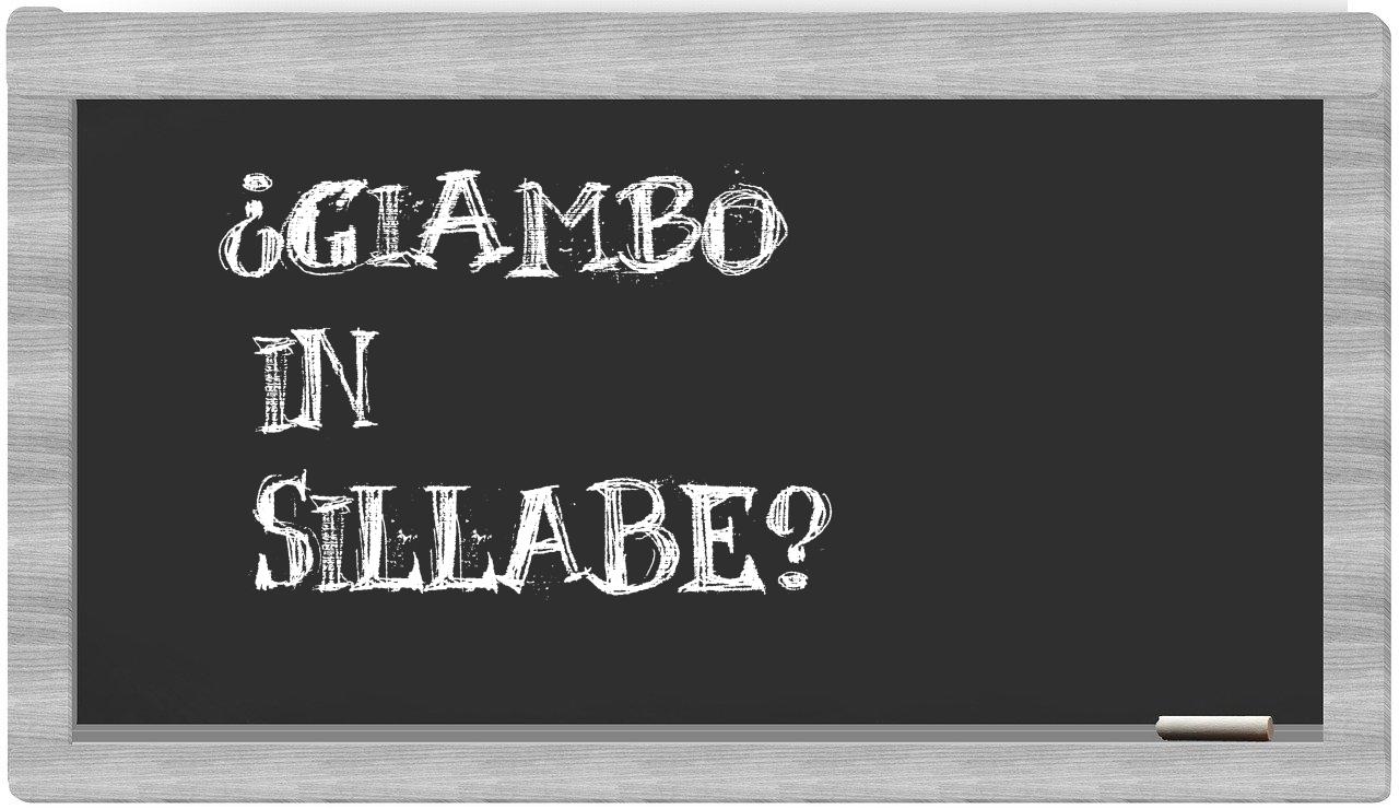 ¿giambo en sílabas?