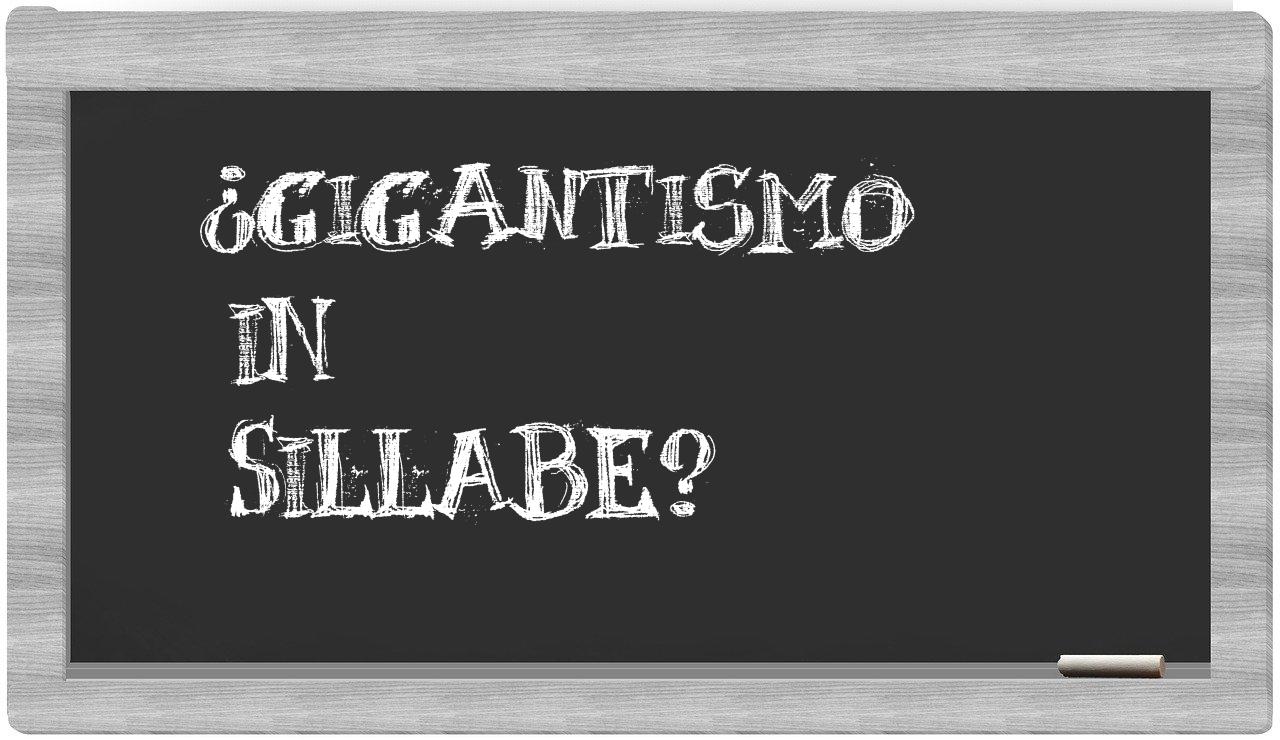 ¿gigantismo en sílabas?