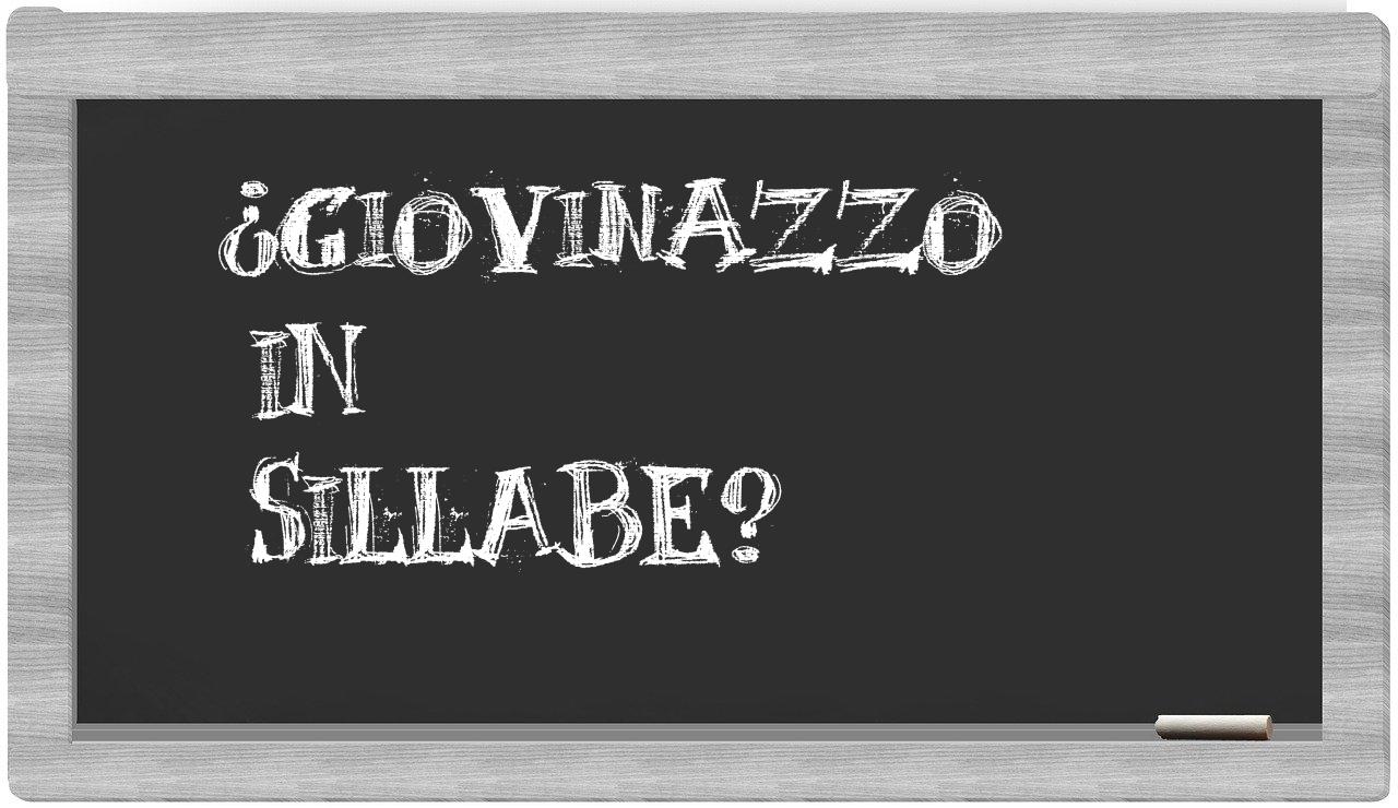 ¿giovinazzo en sílabas?