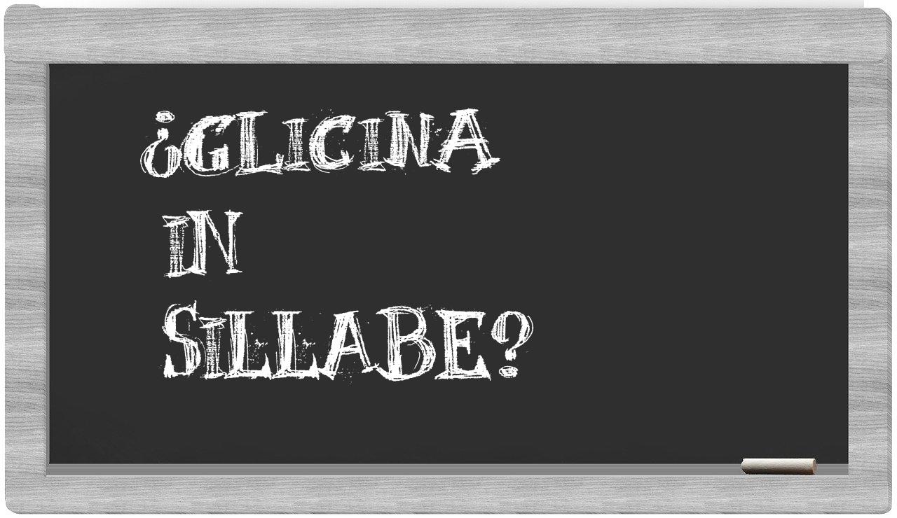 ¿glicina en sílabas?