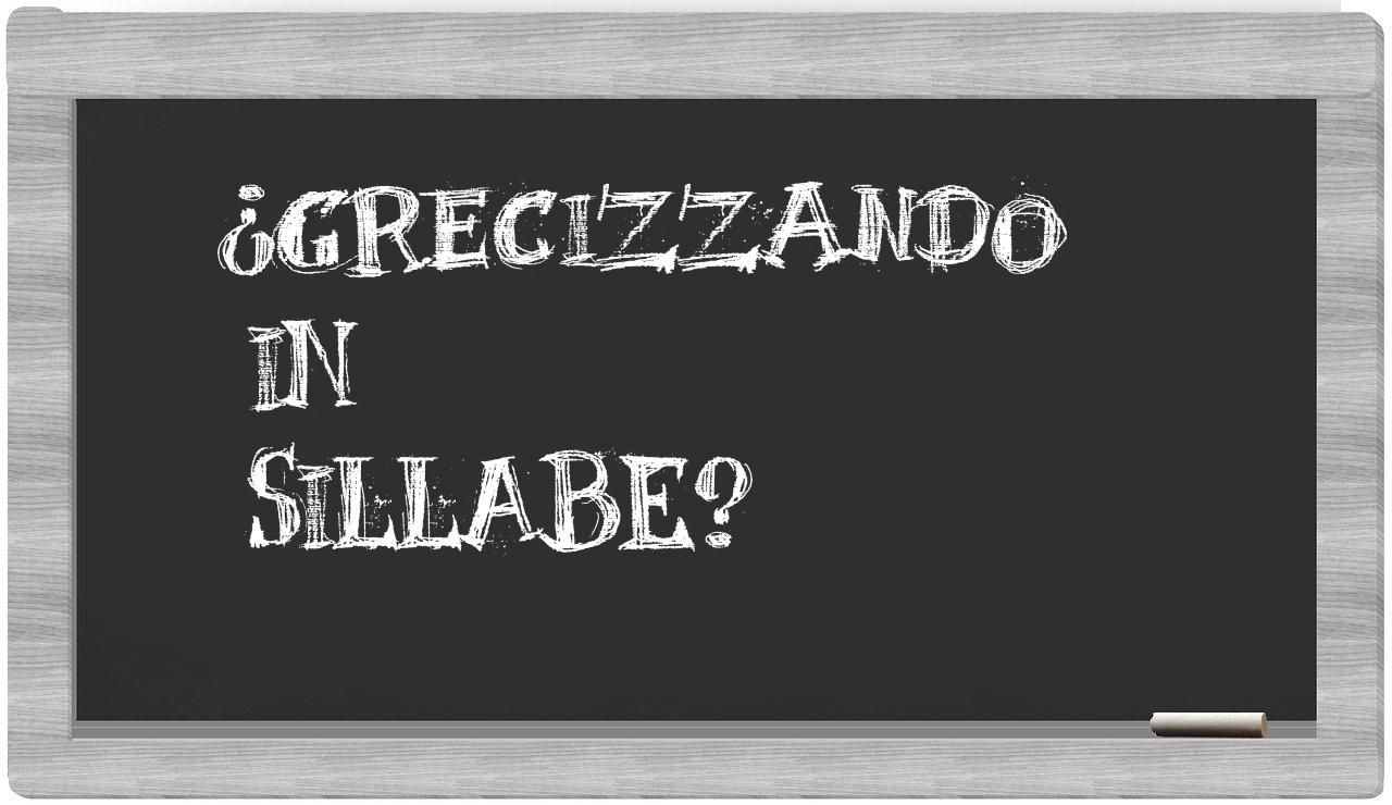 ¿grecizzando en sílabas?