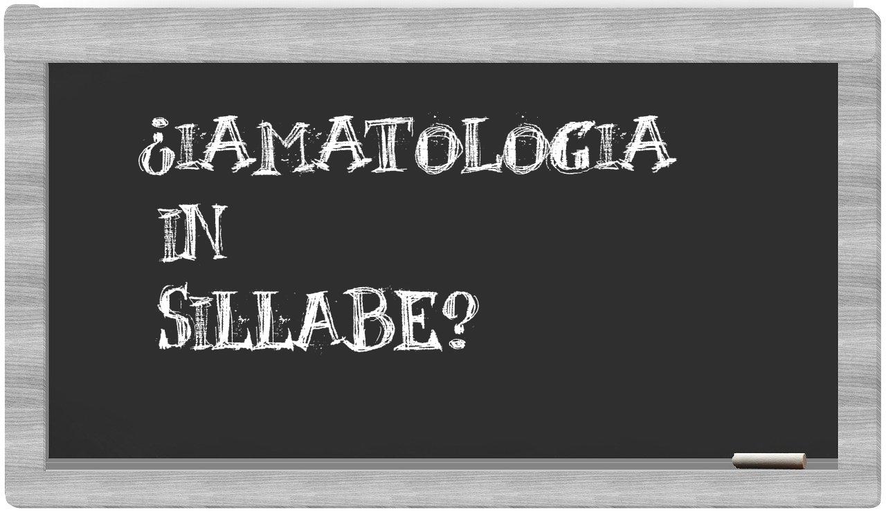 ¿iamatologia en sílabas?