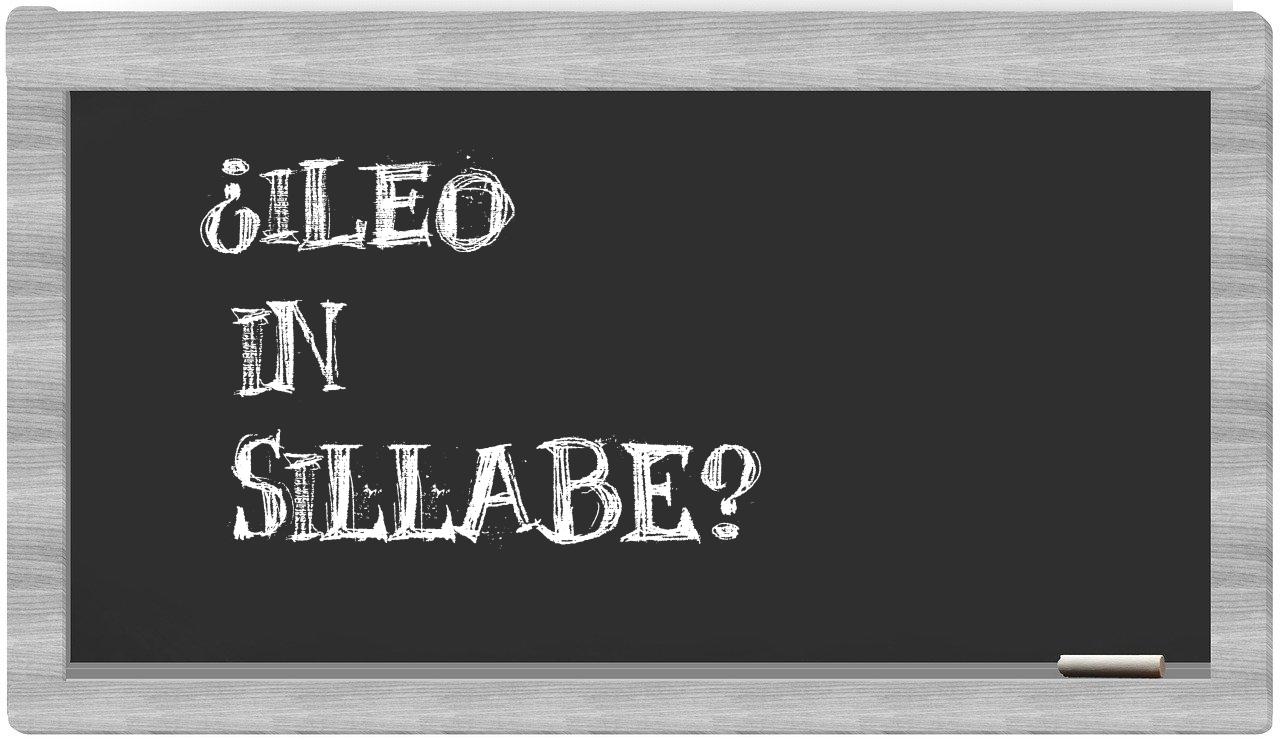 ¿ileo en sílabas?