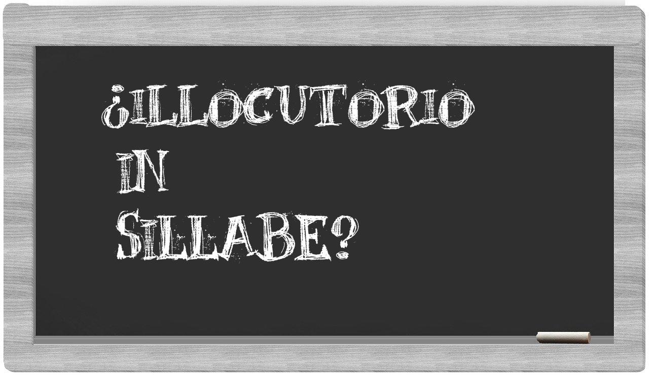 ¿illocutorio en sílabas?