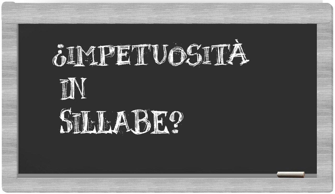 ¿impetuosità en sílabas?