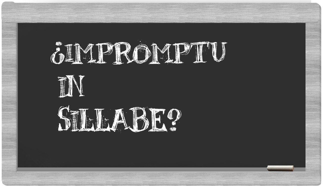 ¿impromptu en sílabas?