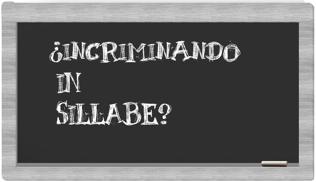 ¿incriminando en sílabas?