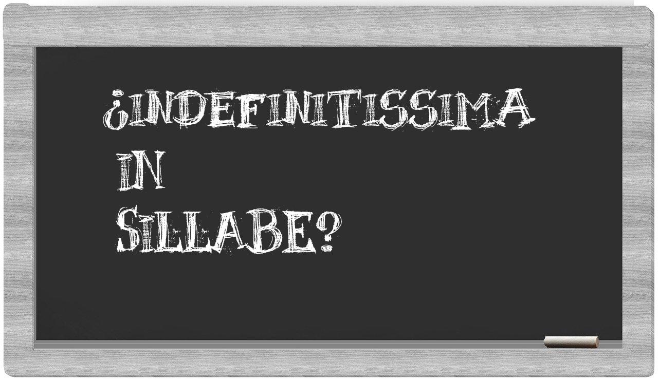 ¿indefinitissima en sílabas?