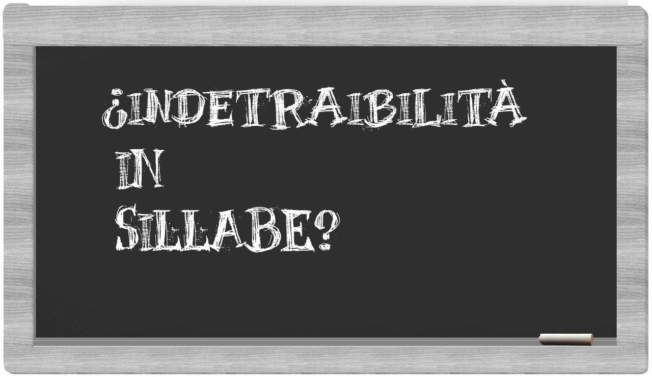 ¿indetraibilità en sílabas?