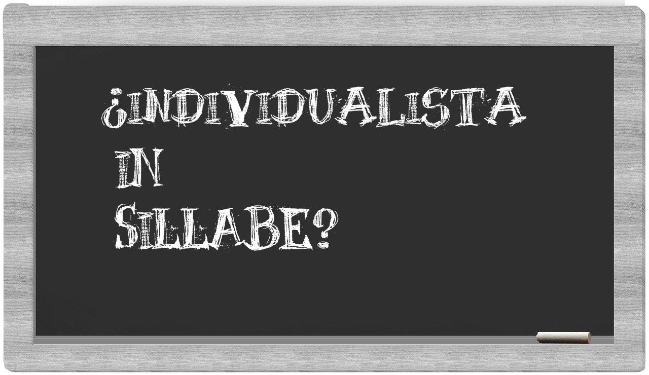 ¿individualista en sílabas?