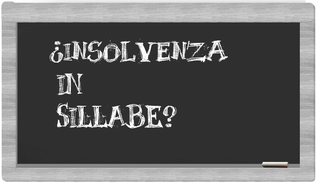 ¿insolvenza en sílabas?