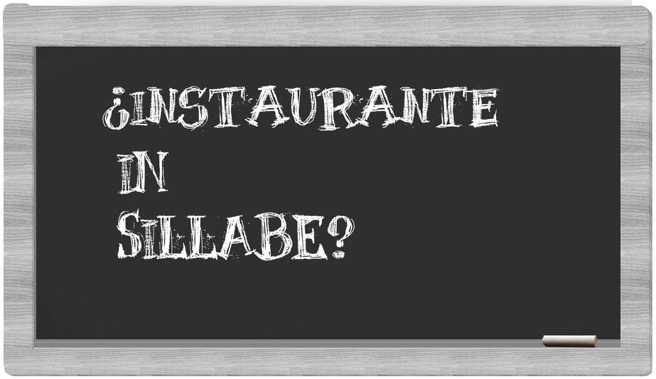 ¿instaurante en sílabas?