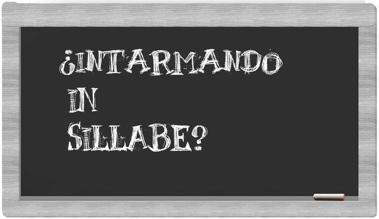 ¿intarmando en sílabas?