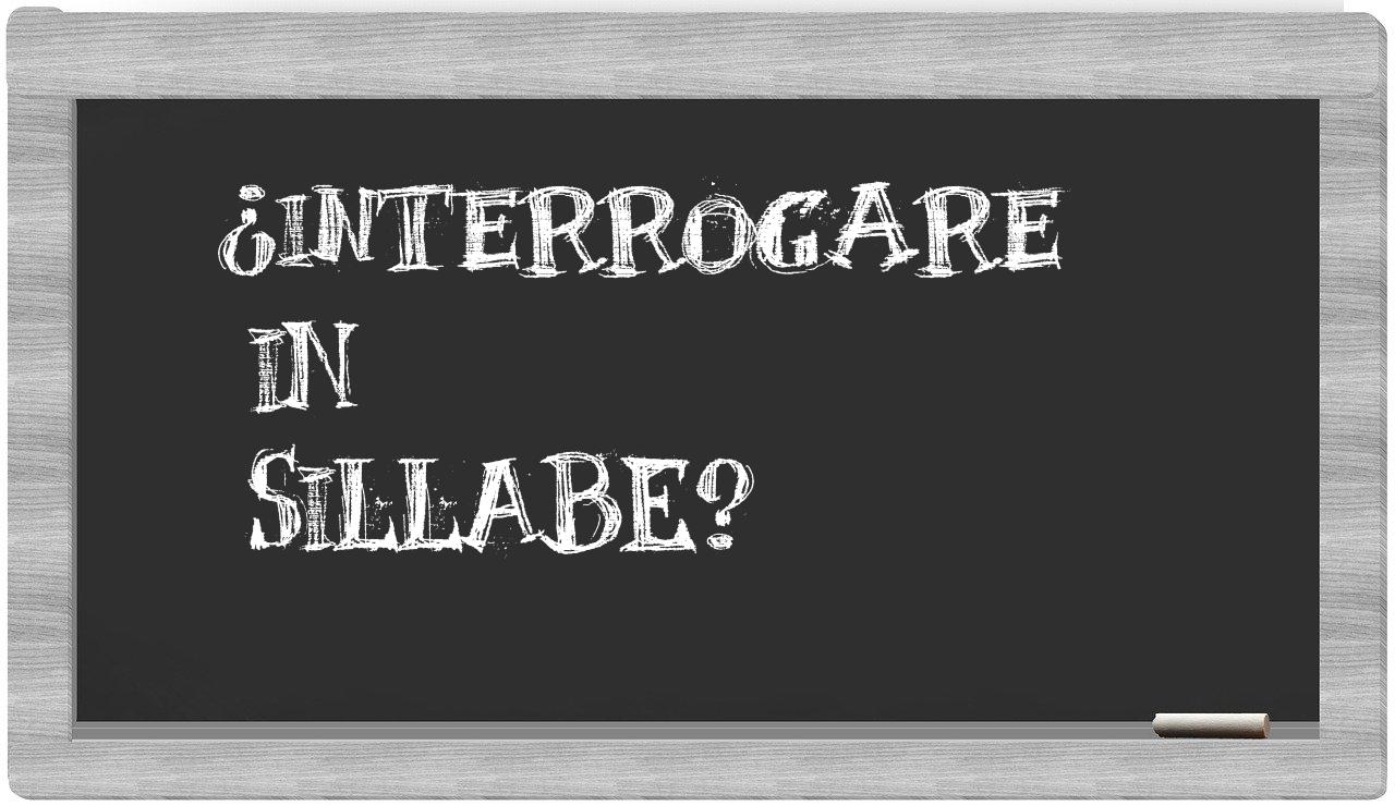 ¿interrogare en sílabas?