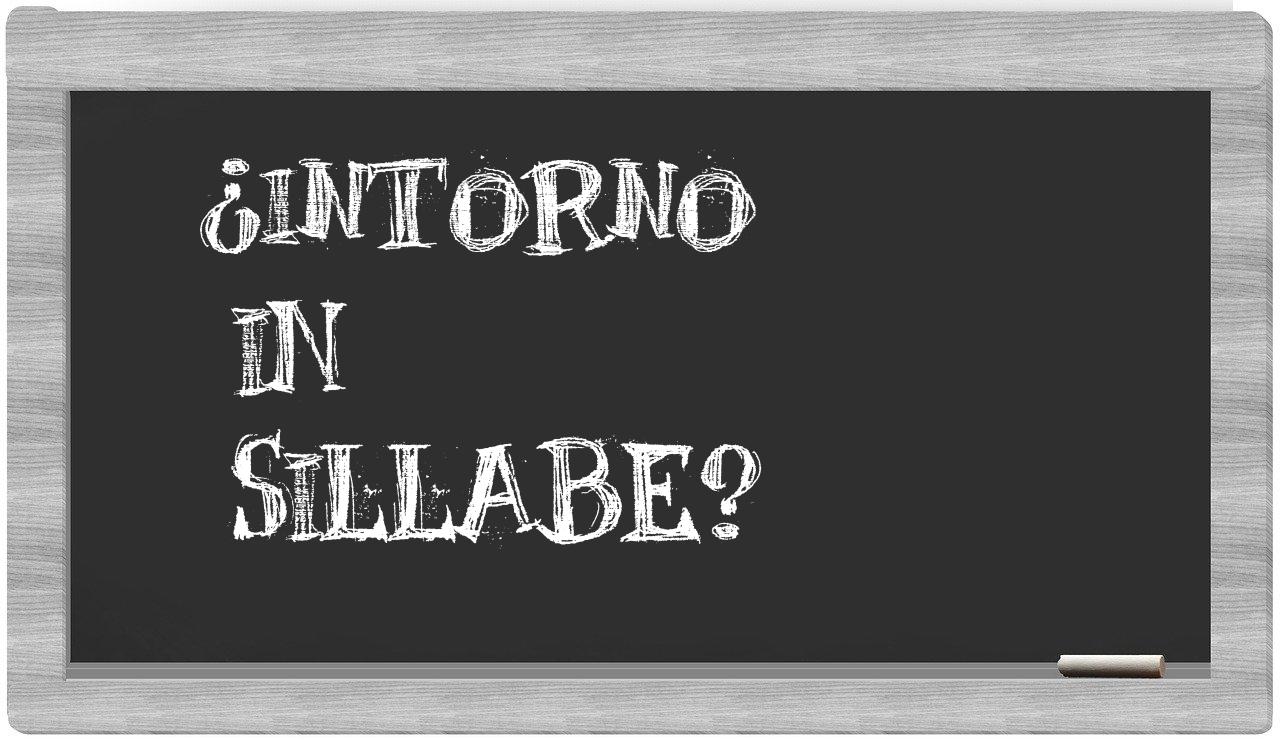 ¿intorno en sílabas?