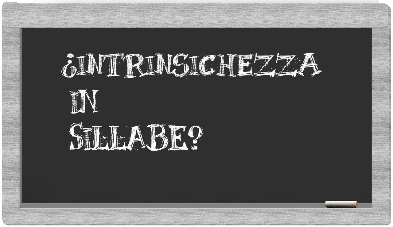 ¿intrinsichezza en sílabas?