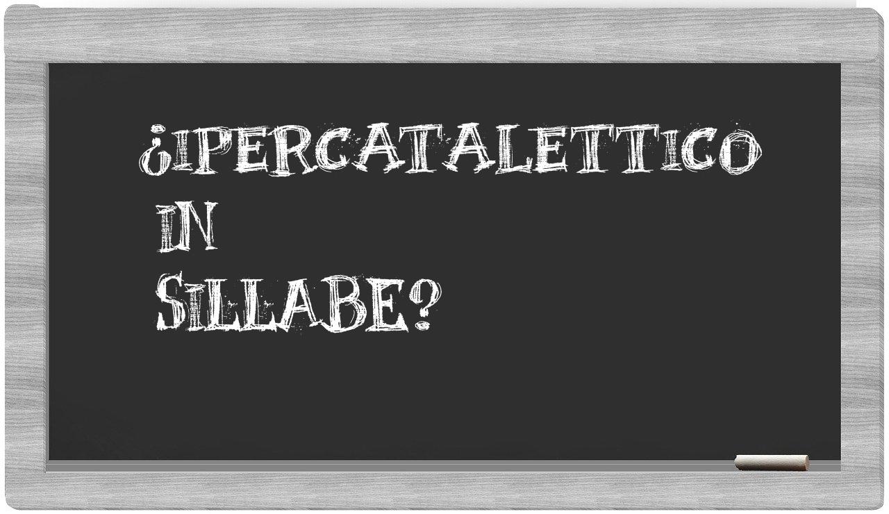 ipercatalettico in syllables