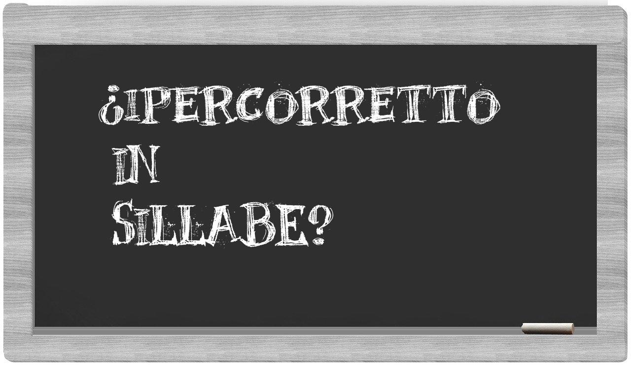 ¿ipercorretto en sílabas?