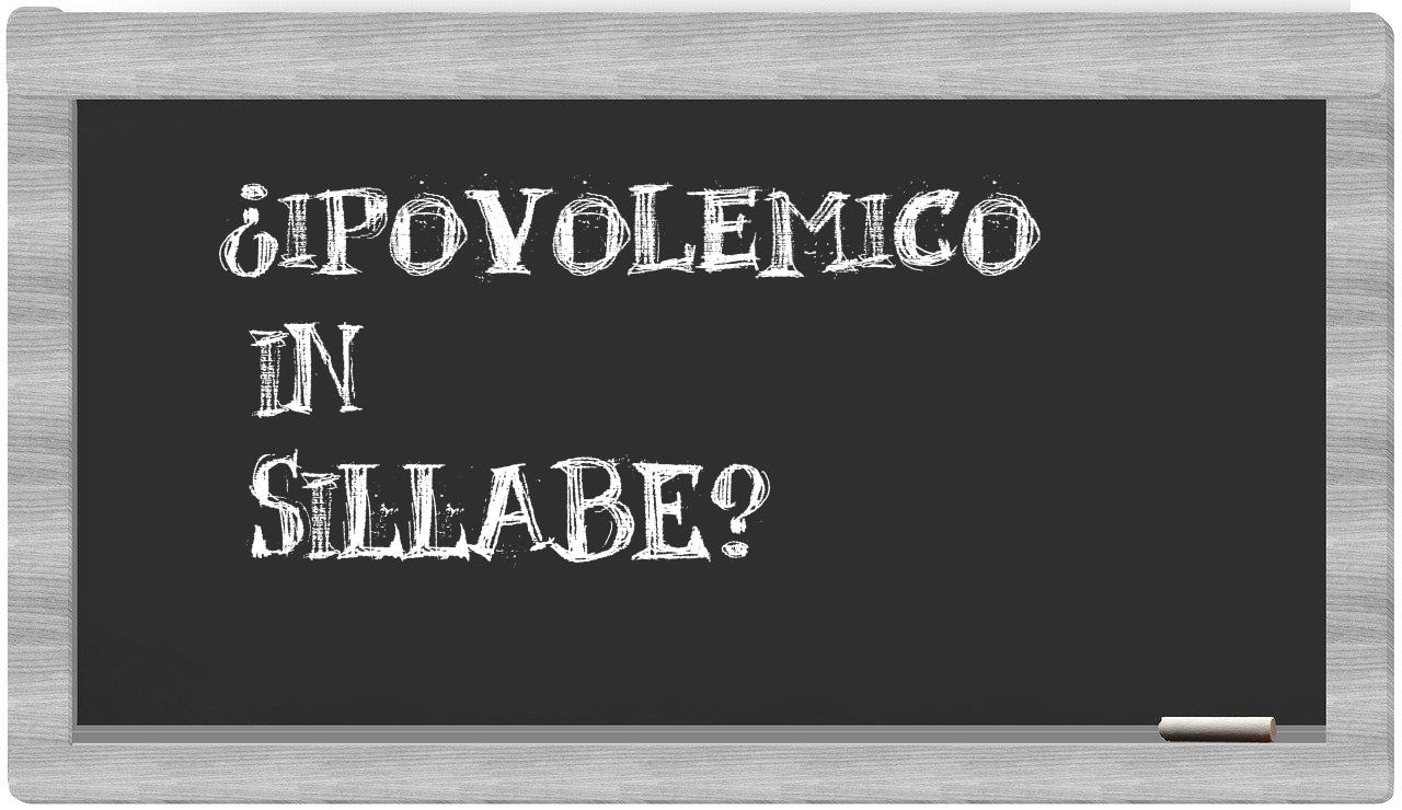 ipovolemico in syllables