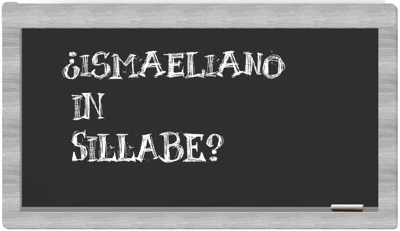 ismaeliano in syllables