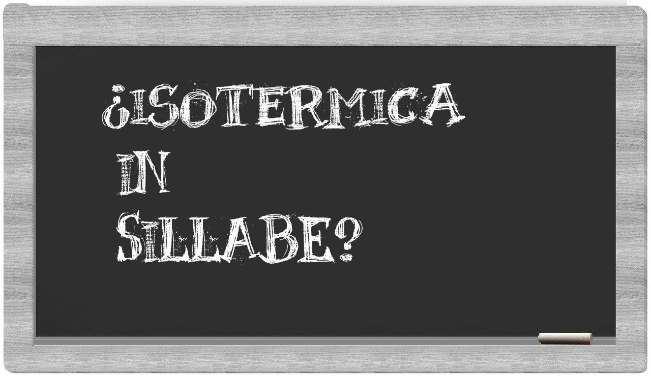 isotermica in syllables