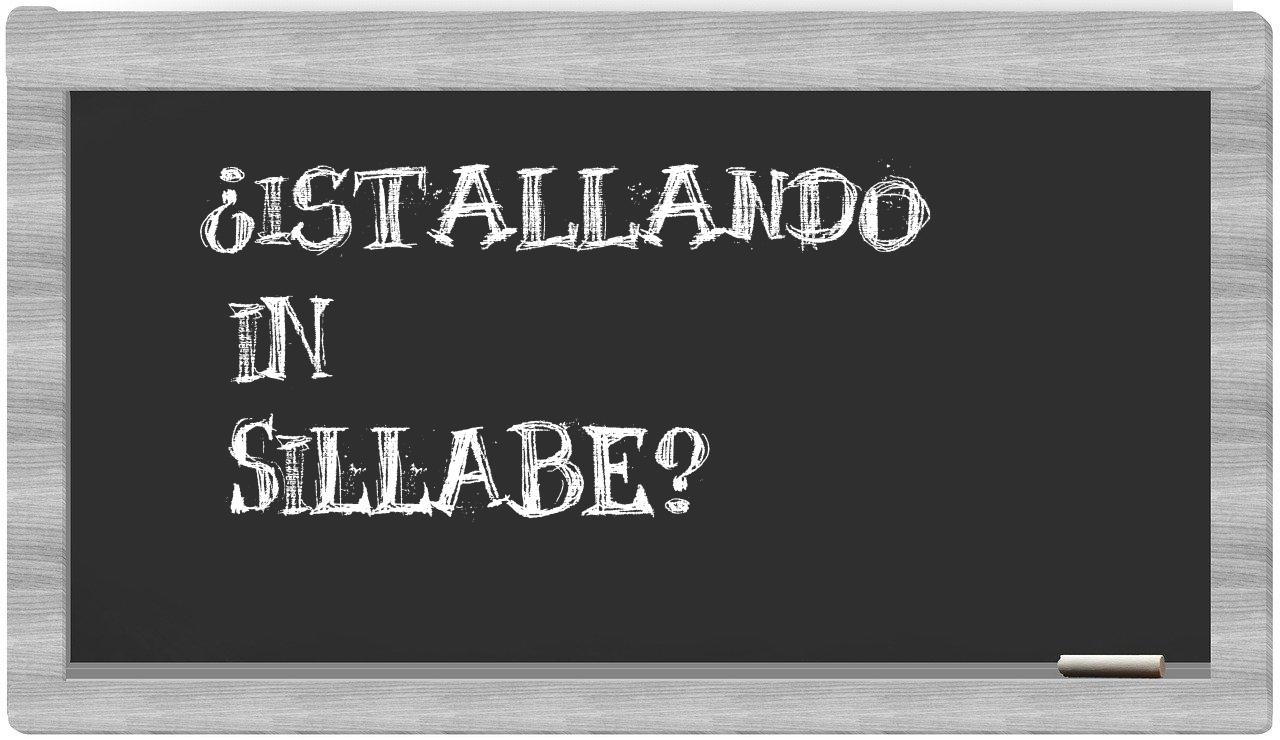istallando in syllables