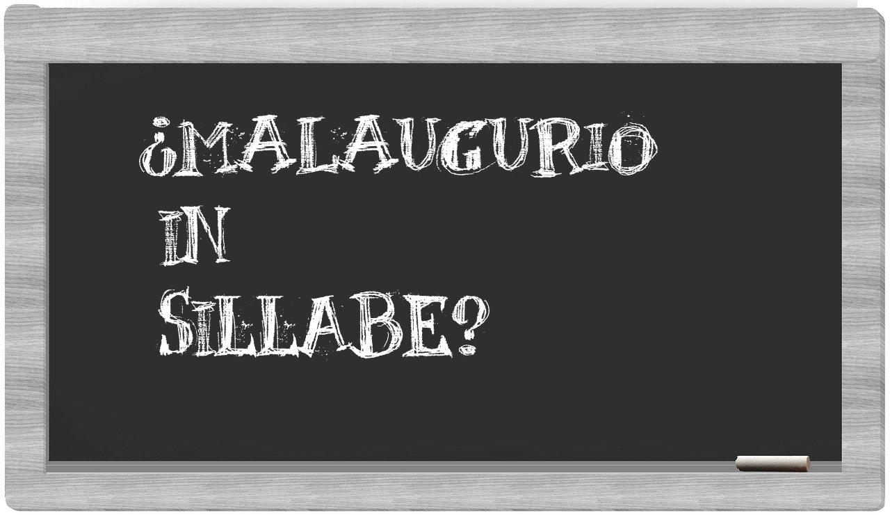 ¿malaugurio en sílabas?