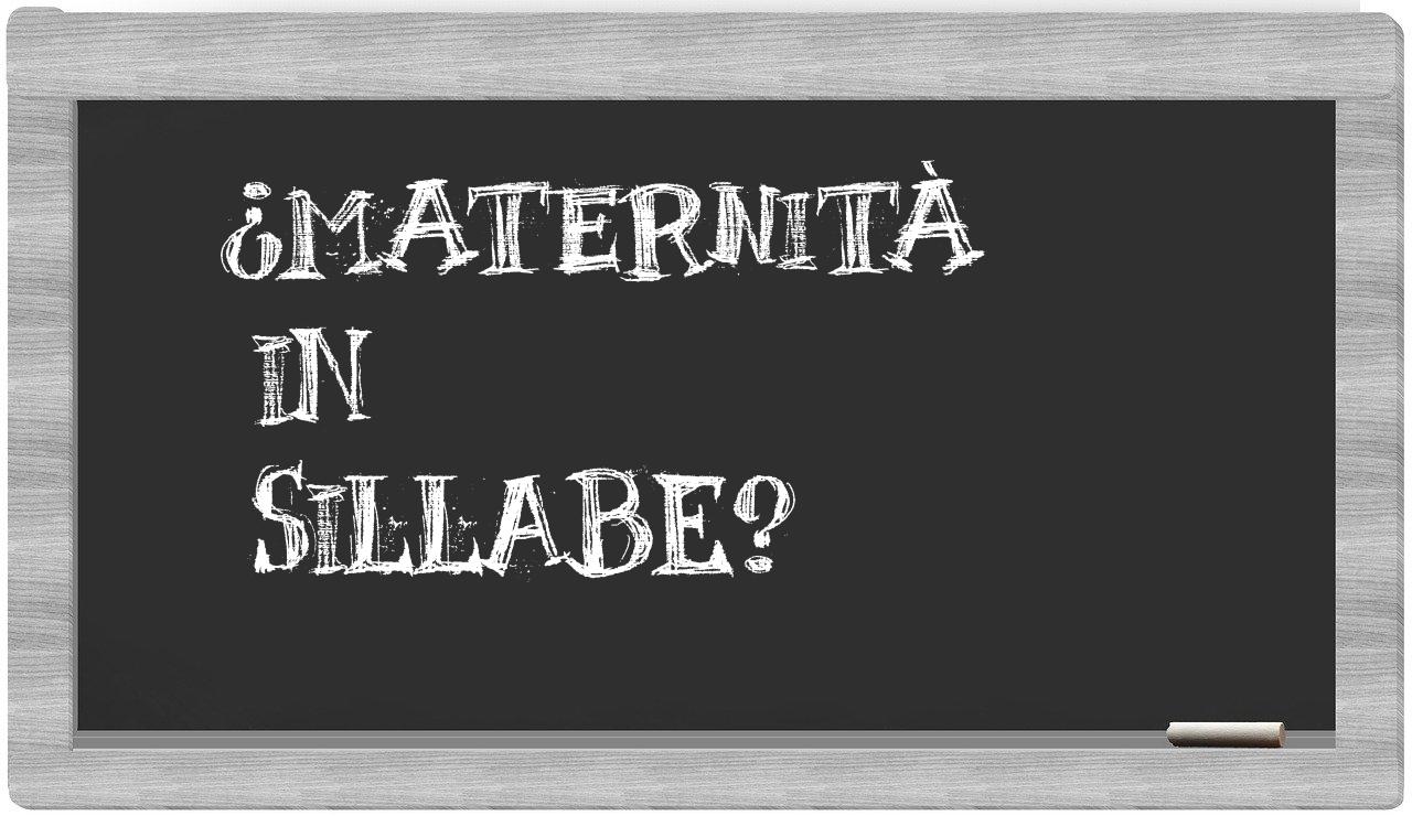 ¿maternità en sílabas?
