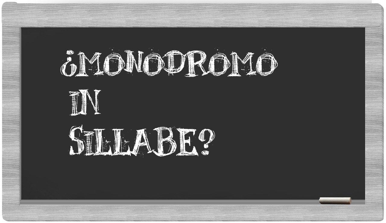 ¿monodromo en sílabas?