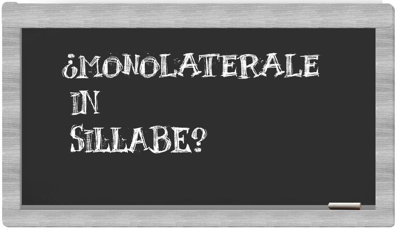 ¿monolaterale en sílabas?