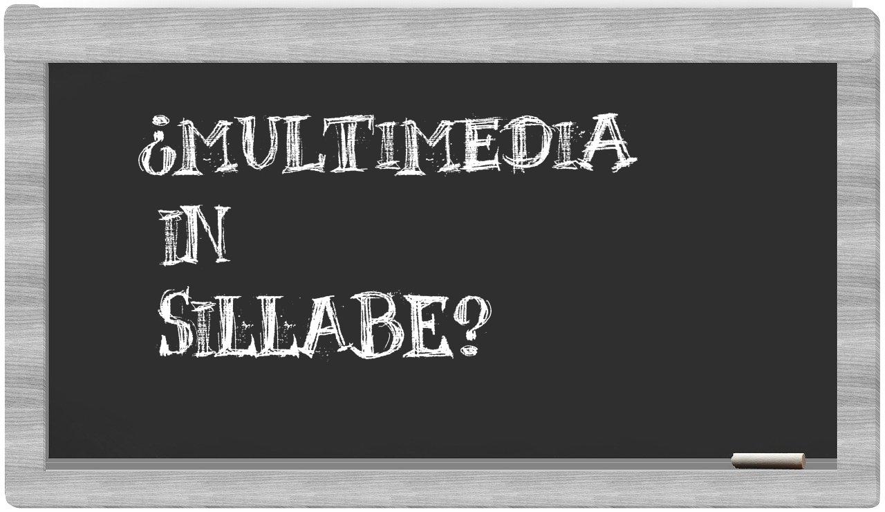 ¿multimedia en sílabas?