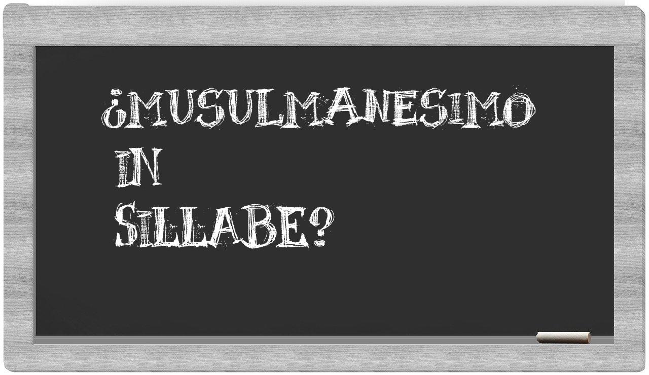 ¿musulmanesimo en sílabas?