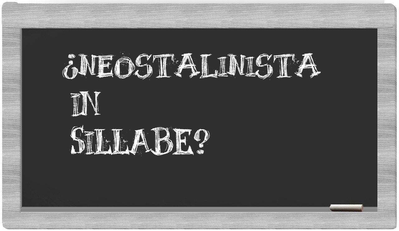 ¿neostalinista en sílabas?