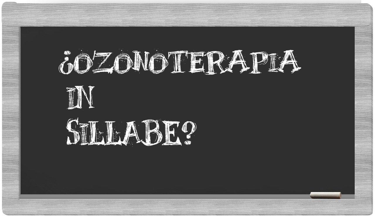 ¿ozonoterapia en sílabas?