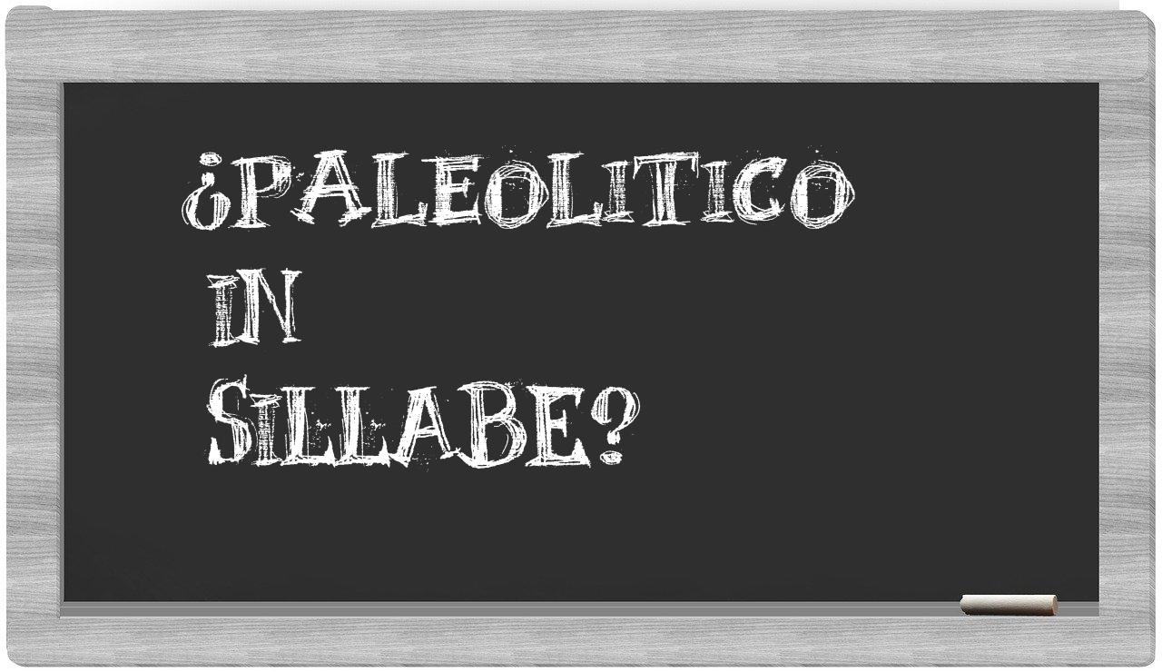 ¿paleolitico en sílabas?