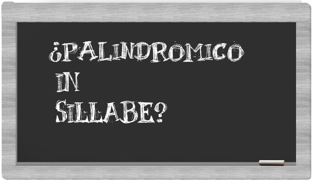 ¿palindromico en sílabas?