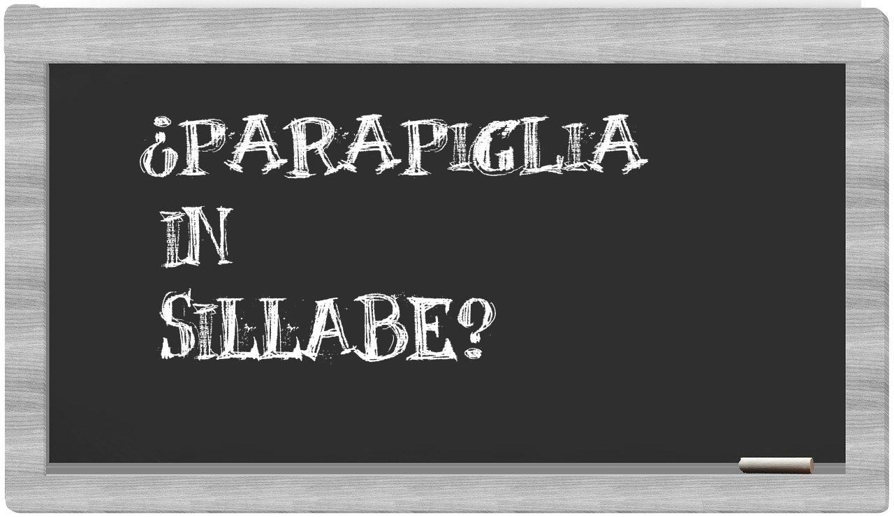 ¿parapiglia en sílabas?