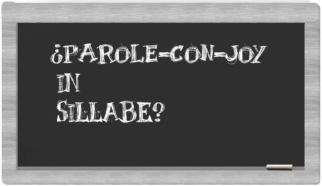 ¿parole-con-Joy en sílabas?