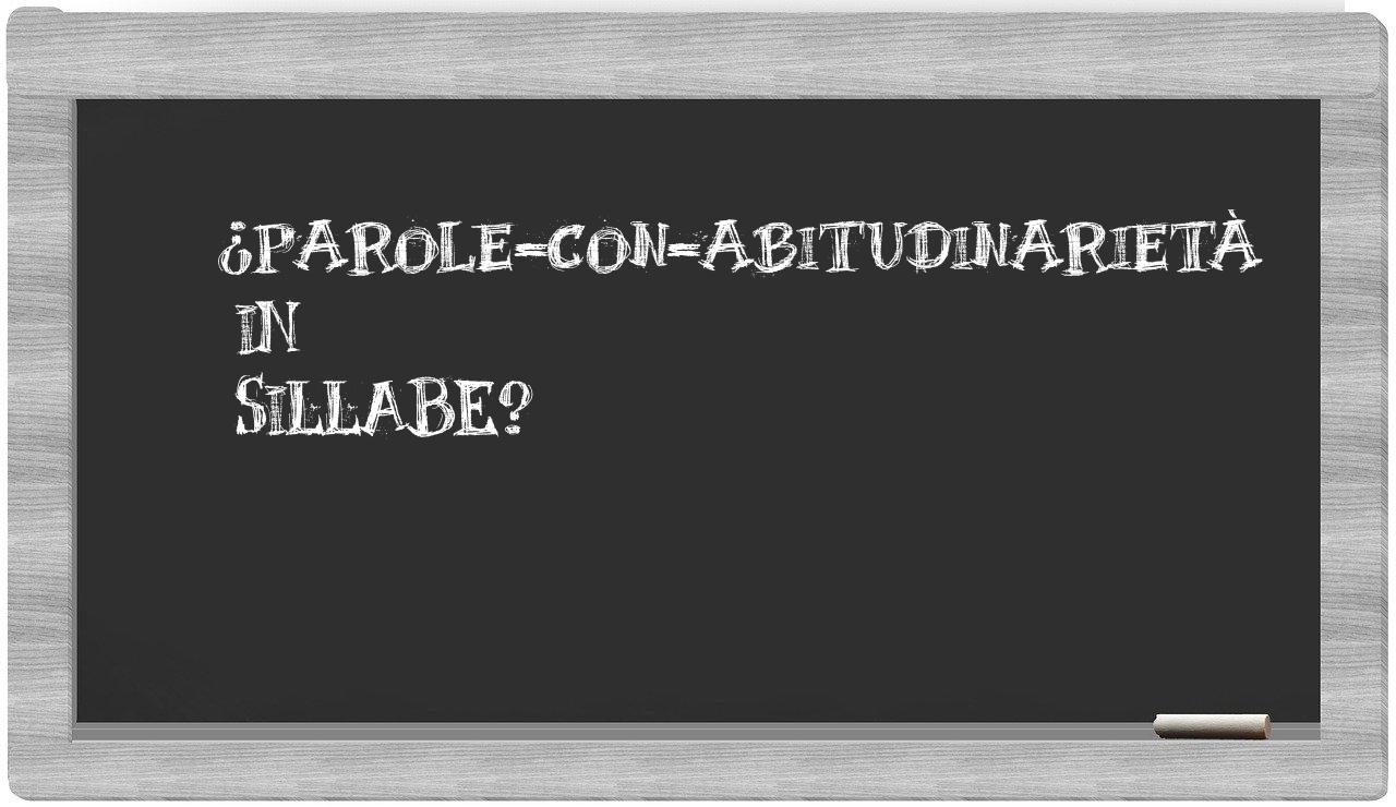 ¿parole-con-abitudinarietà en sílabas?