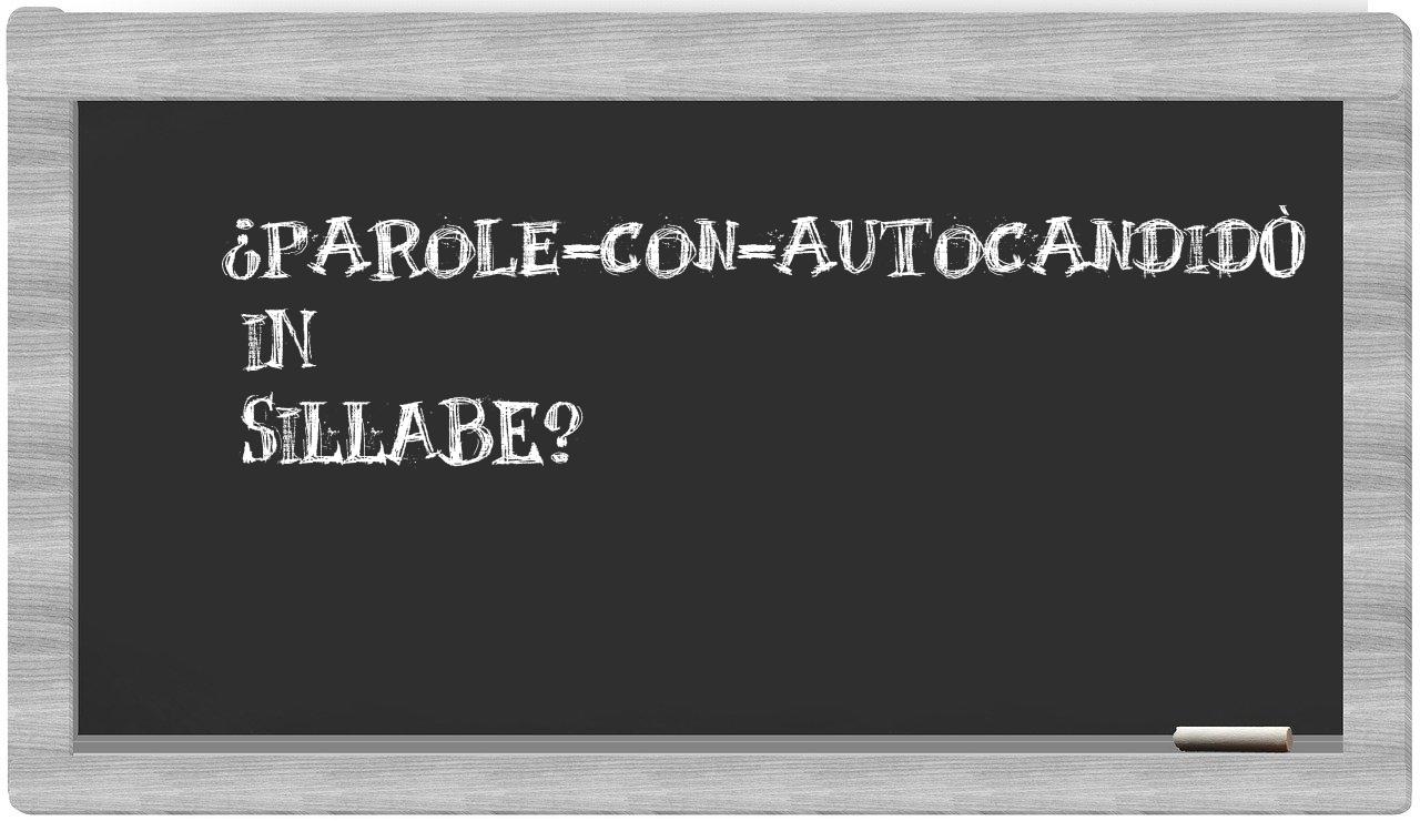 ¿parole-con-autocandidò en sílabas?