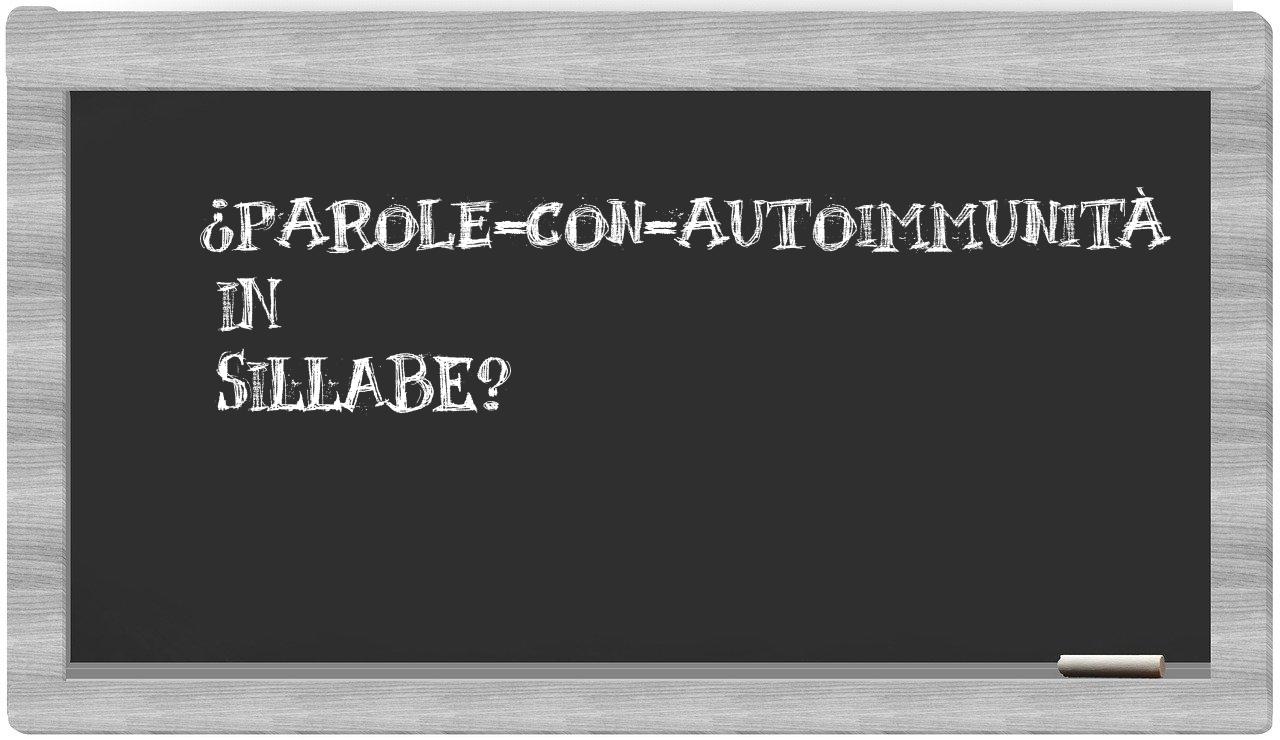 ¿parole-con-autoimmunità en sílabas?