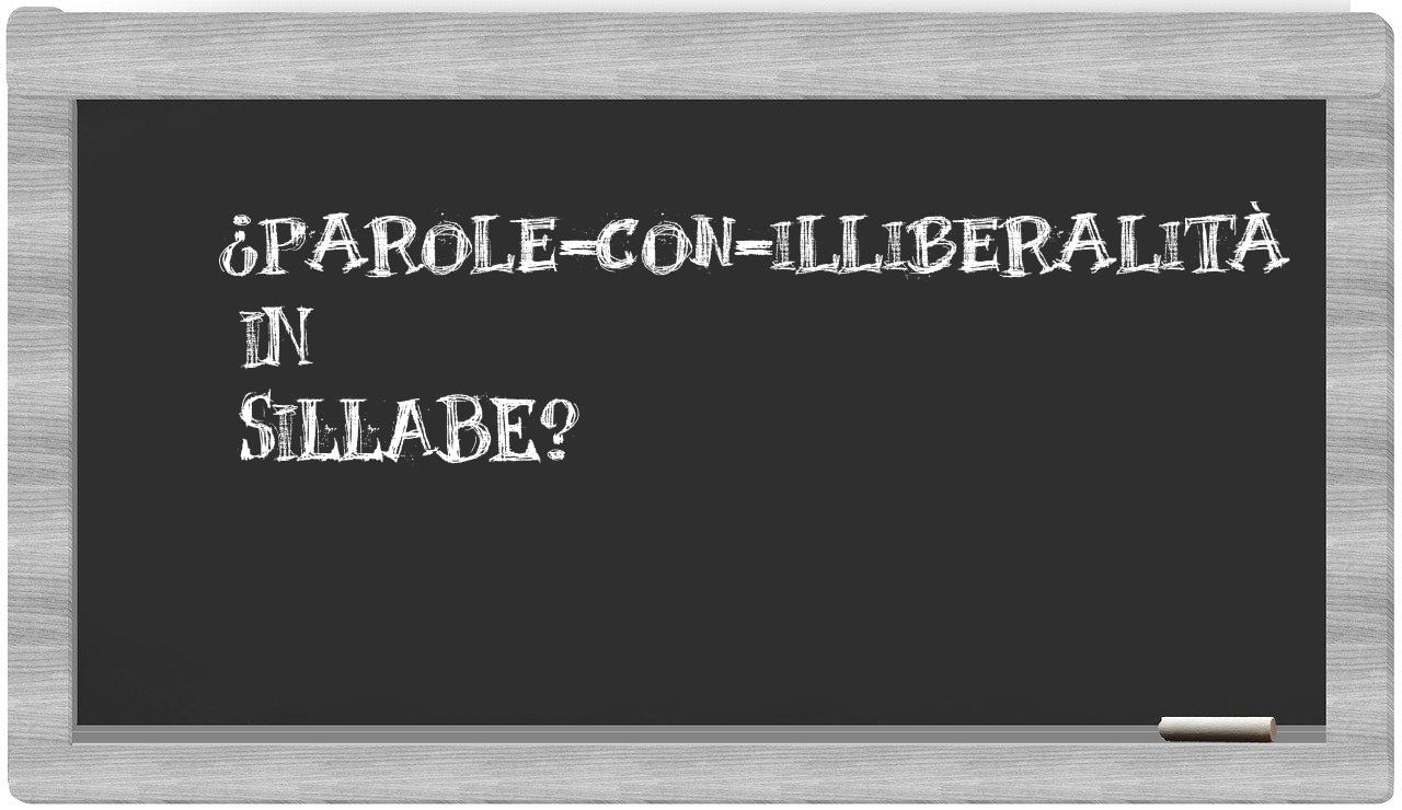 ¿parole-con-illiberalità en sílabas?