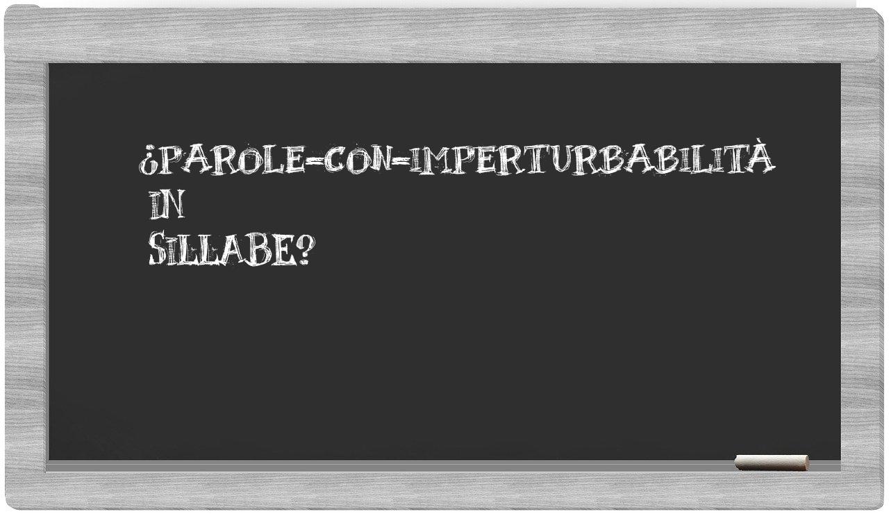 ¿parole-con-imperturbabilità en sílabas?