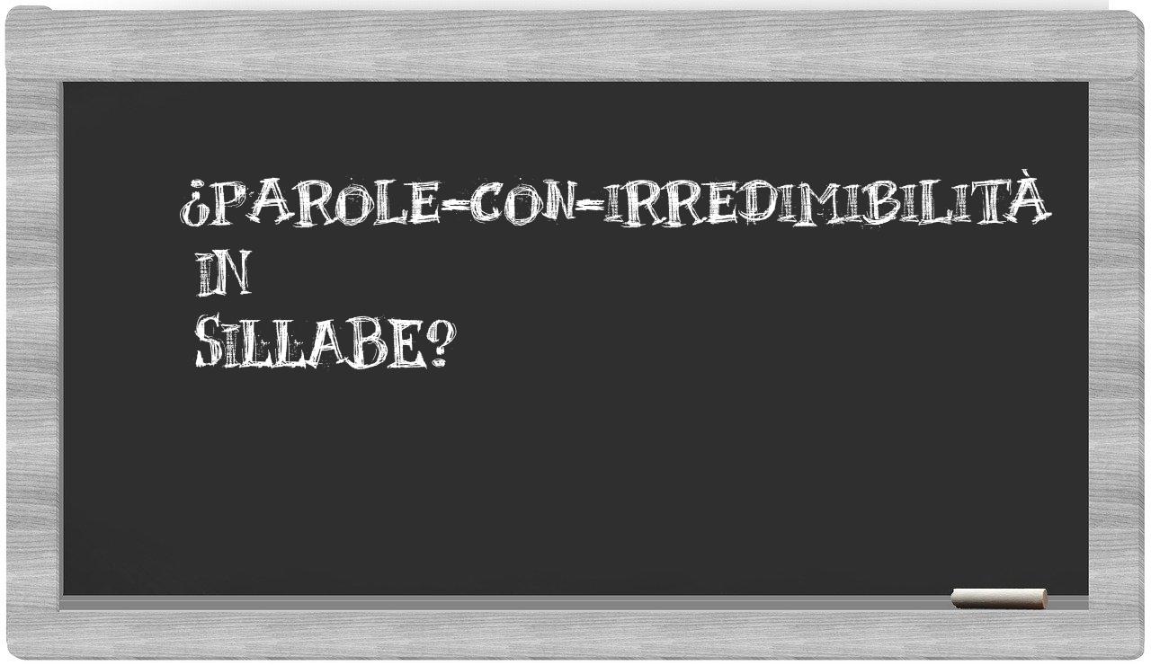 ¿parole-con-irredimibilità en sílabas?